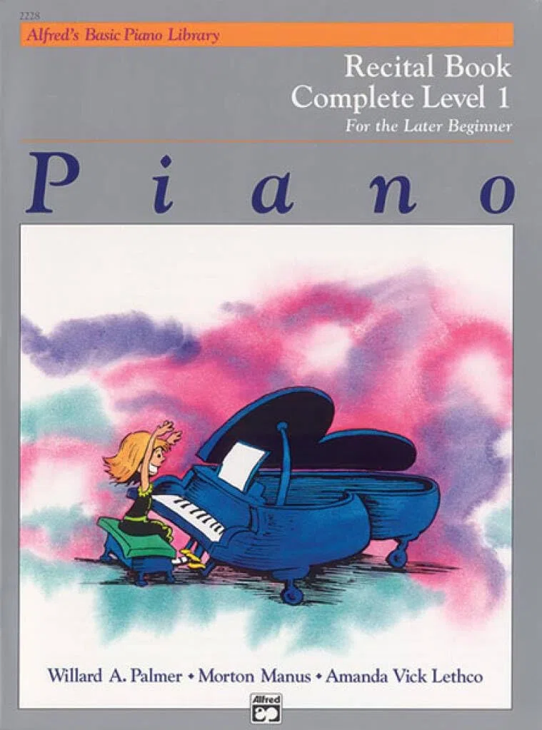 Alfred's Basic Piano Course Recital Book: Complete 1 (1a/1b) (Alfred's Basic Piano Library)